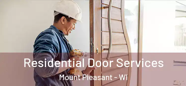 Residential Door Services Mount Pleasant - WI