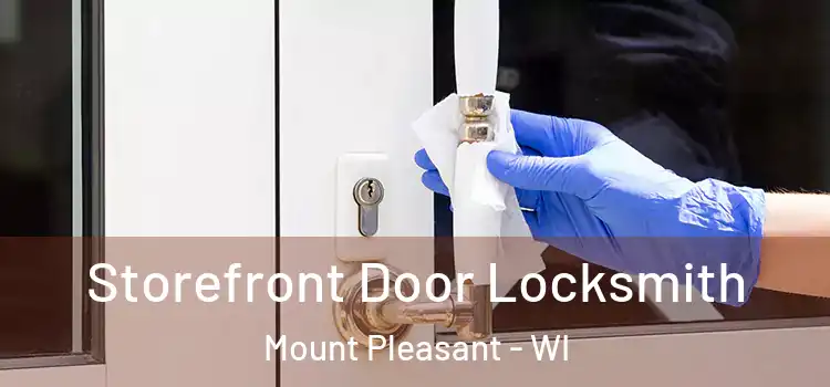 Storefront Door Locksmith Mount Pleasant - WI